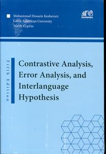 contrastive analysis error and interlaguage hypothesis - محمد حسین کشاورز ( رهنما )